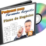 Podcast - Como montar um plano de negócio